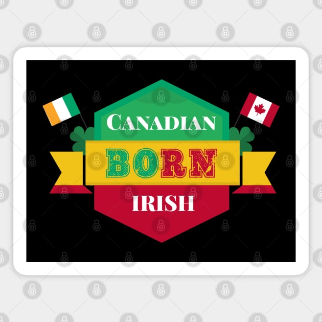 Canadian Born Irish - Ireland Citizen Magnet by Eire